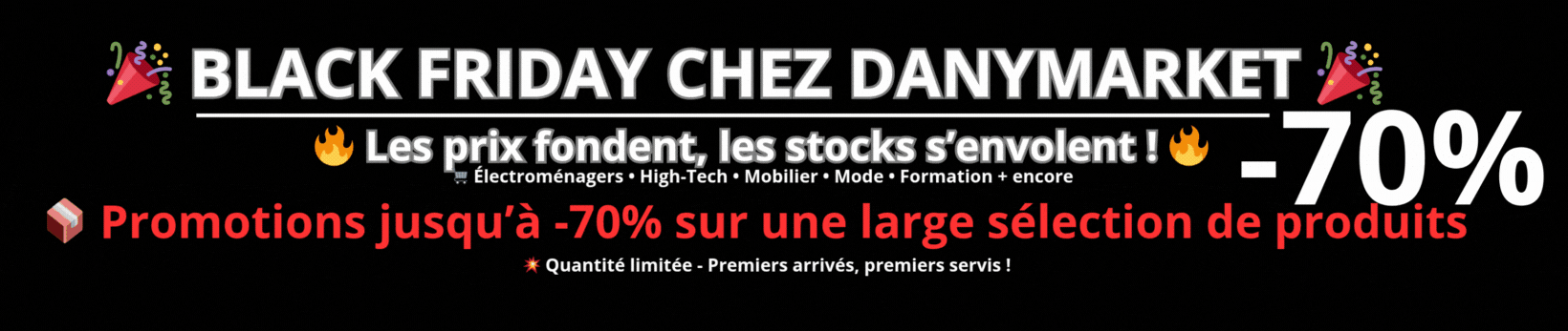🎉 BLACK FRIDAY CHEZ DANYMARKET 🎉 🔥 Les prix fondent, les stocks s’envolent ! 🔥